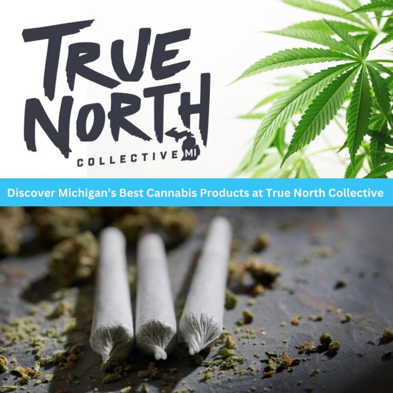 Discover Michigan’s Best Cannabis Products at True North Collective