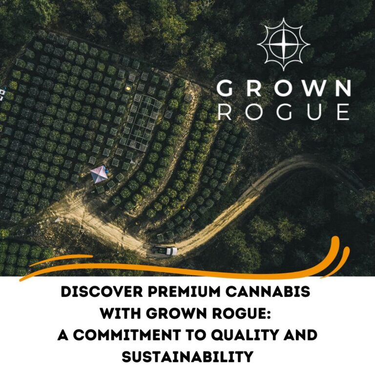 Discover Premium Cannabis with Grown Rogue: A Commitment to Quality and Sustainability